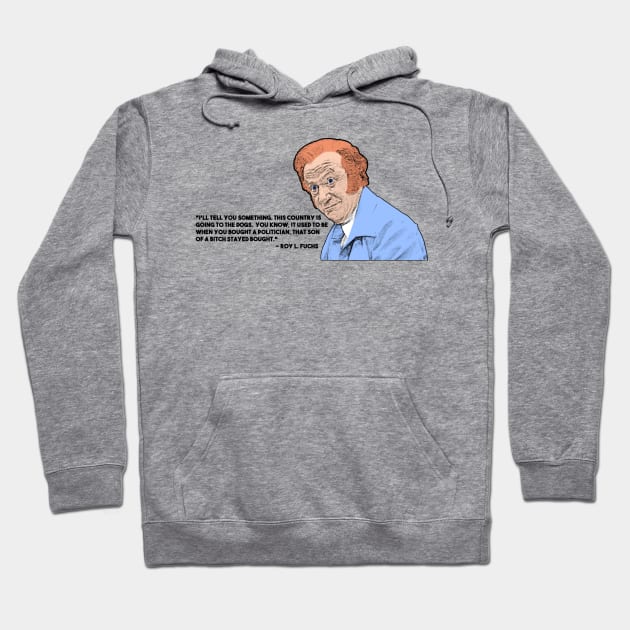 Roy L. Fuchs - 3 Hoodie by BigOrangeShirtShop